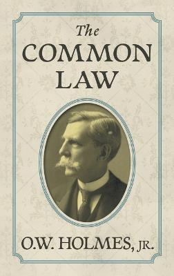 The Common Law - Oliver Wendell Holmes - cover