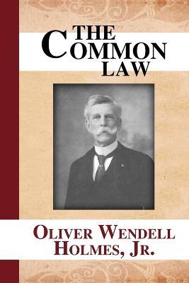 The Common Law - Oliver Wendell Holmes - cover