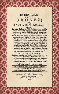 Every Man His Own Broker [1801] - Thomas Mortimer - cover