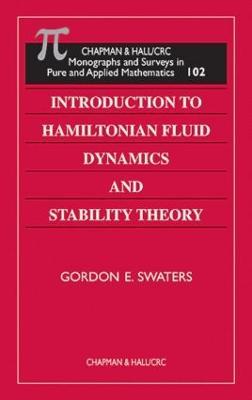 Introduction to Hamiltonian Fluid Dynamics and Stability Theory - Gordon E Swaters - cover
