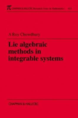 Lie Algebraic Methods in Integrable Systems - Amit K. Roy-Chowdhury - cover
