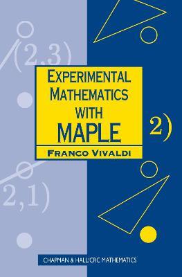 Experimental Mathematics with Maple - Franco Vivaldi - cover