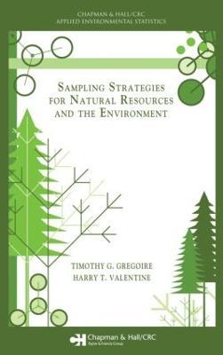 Sampling Strategies for Natural Resources and the Environment - Timothy G. Gregoire,Harry T. Valentine - cover