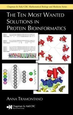 The Ten Most Wanted Solutions in Protein Bioinformatics - Anna Tramontano - cover