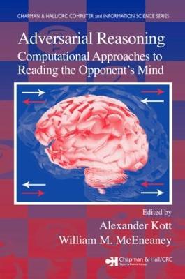Adversarial Reasoning: Computational Approaches to Reading the Opponent’s Mind - cover