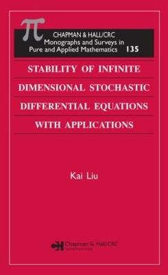 Stability of Infinite Dimensional Stochastic Differential Equations with Applications - Kai Liu - cover