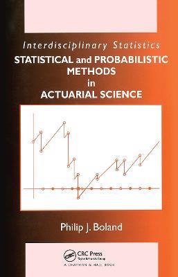 Statistical and Probabilistic Methods in Actuarial Science - Philip J. Boland - cover
