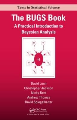 The BUGS Book: A Practical Introduction to Bayesian Analysis - David Lunn,Chris Jackson,Nicky Best - cover