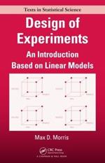 Design of Experiments: An Introduction Based on Linear Models