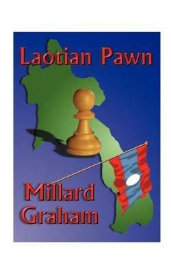 Laotian Pawn - Millard Graham - cover