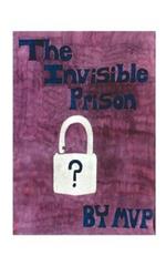 The Invisible Prison