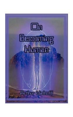 On Becoming Human - Arthur H. Niehoff - cover