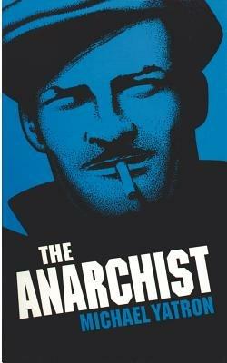 The Anarchist, The - Michael Yatron - cover