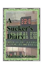 A Sucker's Diary