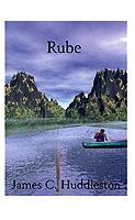 Rube - James C. Huddleston - cover