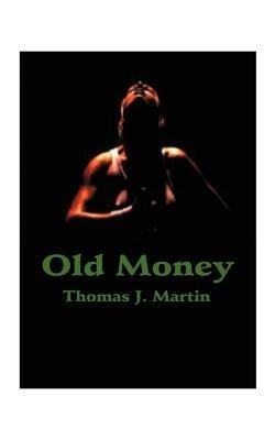 Old Money - Thomas J. Martin - cover