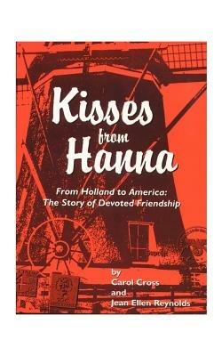 Kisses from Hanna - Carol Cross,Jean E. Reynolds,Hans Muijser - cover
