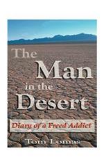 The Man in the Desert: Diary of a Freed Addict