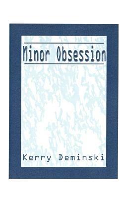 Minor Obsession - Kerry Deminski - cover