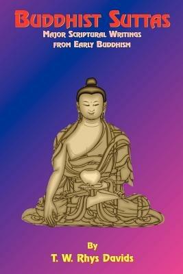 Buddhist Suttas: Major Scriptural Writings from Early Buddhism - Paul Tice - cover