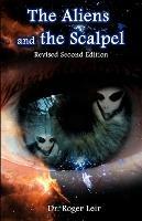 The Aliens and the Scalpel - Roger, K. Leir - cover