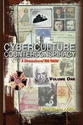 Cyberculture Counterconspiracy: A Steamshovel Web Reader - cover