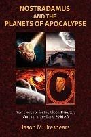 Nostradamus and the Planets of Apocalypse - Jason M. Breshears - cover