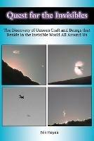 Quest for the Invisibles: The Discovery of Unseen Craft and Beings that Reside in the Invisible World All Around Us - Nik Hayes - cover