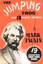 The Jumping Frog: And 18 Other Stories