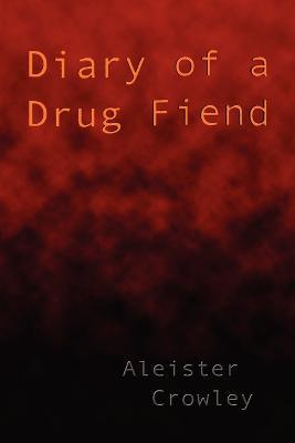 Diary of a Drug Fiend - Aleister Crowley - cover