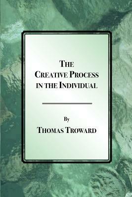 The Creative Process in the Individual - Thomas, Troward - cover