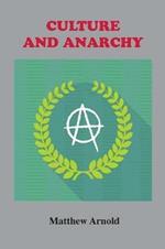 Culture and Anarchy: An Essay in Political and Social Criticism