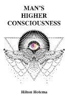 Man's Higher Consciousness - Hilton Hotema - cover