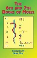 The 6th and 7th Books of Moses