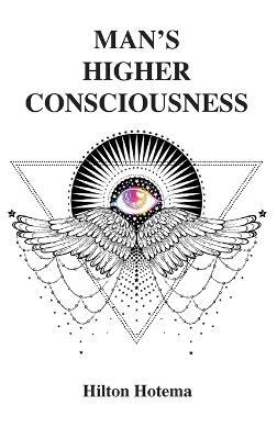 Man's Higher Consciousness - Hilton Hotema - cover