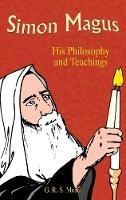 Simon Magus: His Philosophy and Teachings