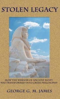 Stolen Legacy - George G M James - cover