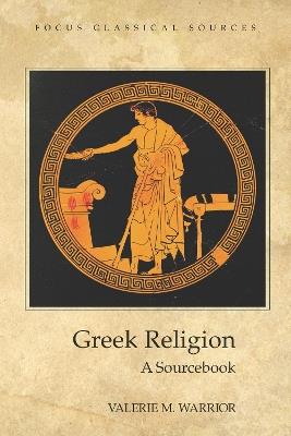 Greek Religion: A Sourcebook - Valerie M. Warrior - cover
