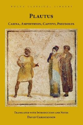 Casina, Amphitryon, Captivi, Pseudolus: Four Plays - Plautus - cover