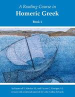 A Reading Course in Homeric Greek, Book 1