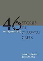 Forty-Six Stories in Classical Greek