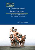 A Companion to Roma Aeterna: Based on Hans Ørberg’s Instructions, with Latin–English Vocabulary