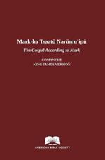 The Gospel According to Mark in Comanche-English