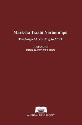 The Gospel According to Mark in Comanche-English - cover