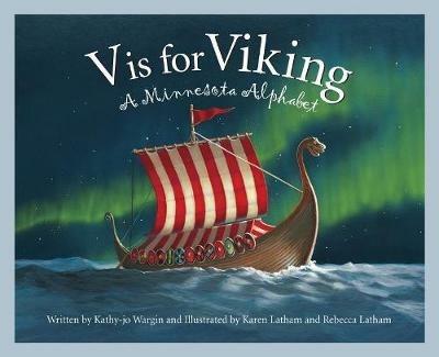 V Is for Viking: A Minnesota Alphabet - Kathy-Jo Wargin - cover