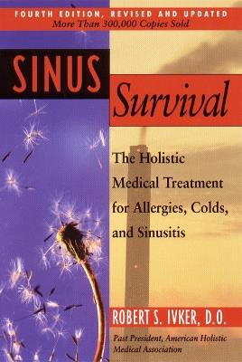Sinus Survival: A Self-help Guide - Robert S. Ivker - cover
