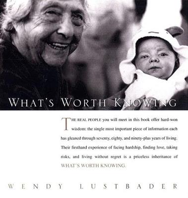 What'S Worth Knowing - Wendy Lustbader - cover