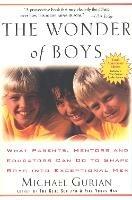 The Wonder of Boys: What Parents, Mentors and Educators Can Do to Shape Boys into Exceptional Men - Michael Gurian - cover