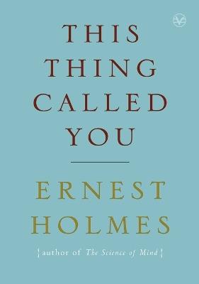 This Thing Called You - Ernest Holmes - cover