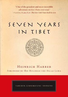 Seven Years in Tibet: The Deluxe Edition - Heinrich Harrer - cover